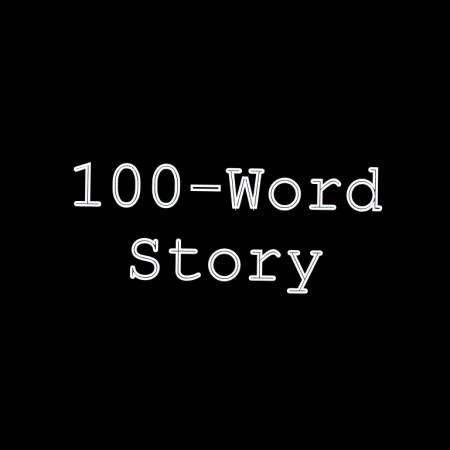 Graphic for the Hundred Word Story prompt